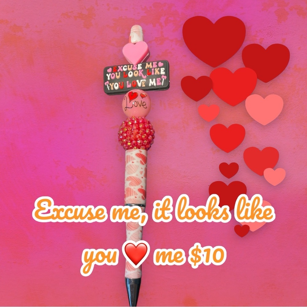 Valentine bead pen excuse me, looks like you love me